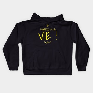 "Souriez à la vie" french smile to life Kids Hoodie